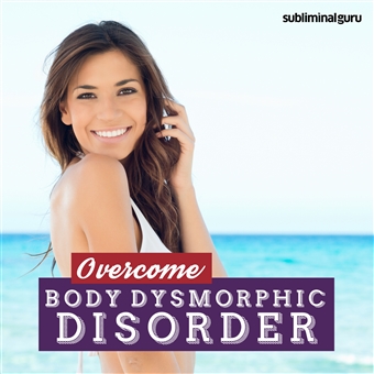 Overcome Body Dysmorphic Disorder Cover